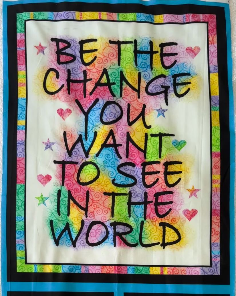 Be The Change Panel by Cindy Sepp for Ink & Arrow Quilting Treasures